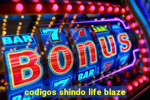 codigos shindo life blaze